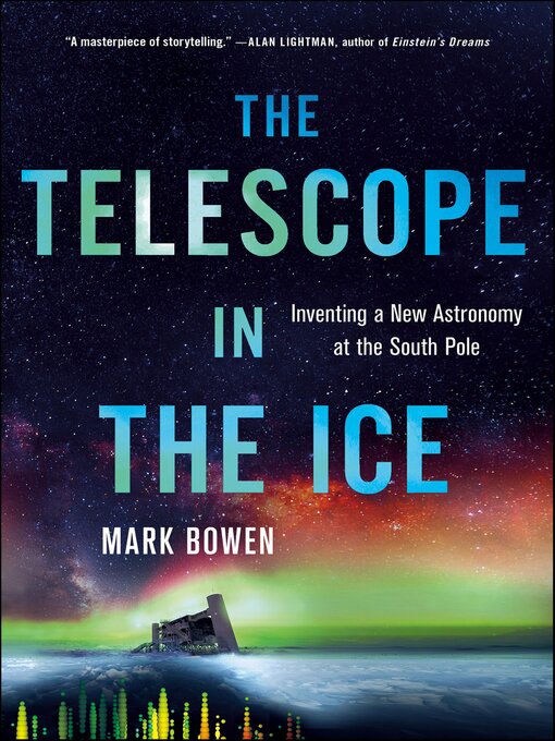 Title details for The Telescope in the Ice by Mark Bowen - Available